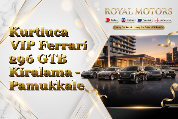 Kurtluca VIP Ferrari 296 GTB Kiralama - Pamukkale
