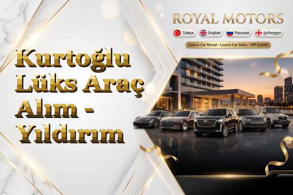 Kurtoğlu Lüks Araç Alım - Yıldırım