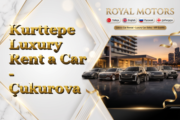 Kurttepe Luxury Rent a Car - Çukurova