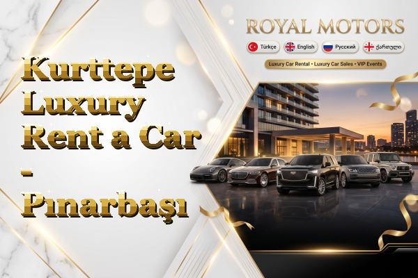 Kurttepe Luxury Rent a Car - Pınarbaşı
