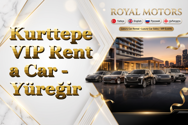 Kurttepe VIP Rent a Car - Yüreğir