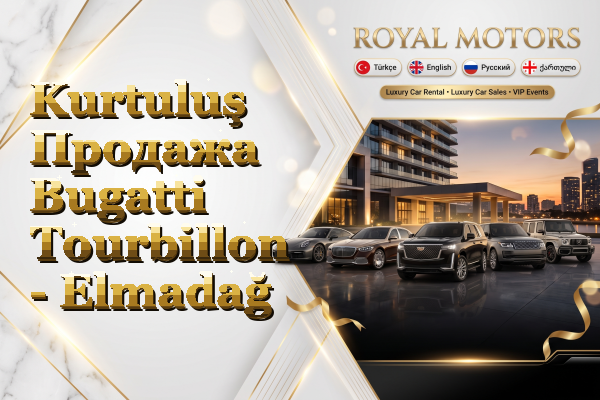 Kurtuluş Продажа Bugatti Tourbillon - Elmadağ