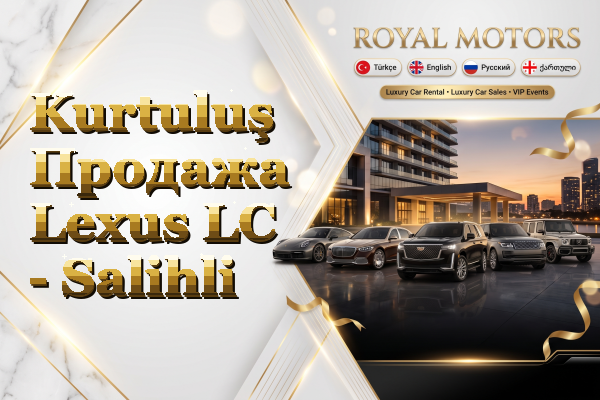 Kurtuluş Продажа Lexus LC - Salihli