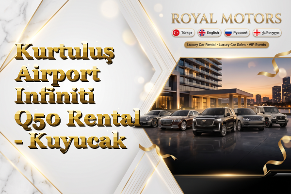 Kurtuluş Airport Infiniti Q50 Rental - Kuyucak