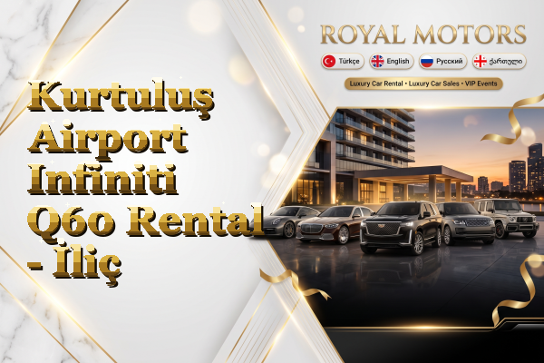 Kurtuluş Airport Infiniti Q60 Rental - İliç