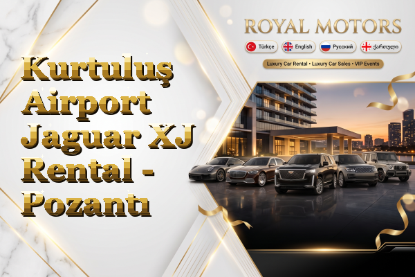 Kurtuluş Airport Jaguar XJ Rental - Pozantı