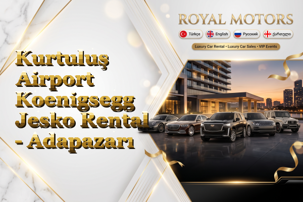 Kurtuluş Airport Koenigsegg Jesko Rental - Adapazarı