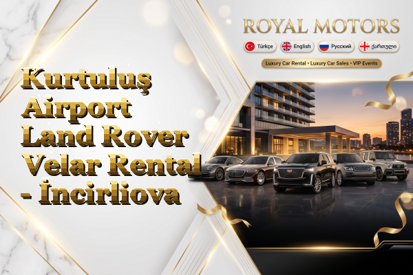 Kurtuluş Airport Land Rover Velar Rental - İncirliova