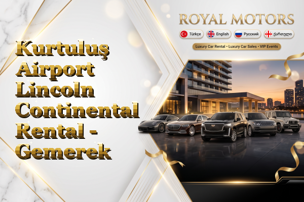 Kurtuluş Airport Lincoln Continental Rental - Gemerek
