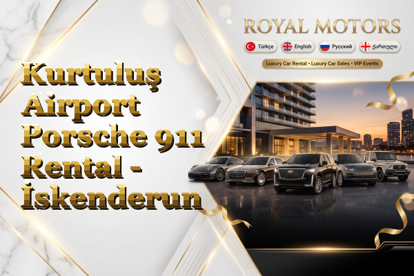Kurtuluş Airport Porsche 911 Rental - İskenderun