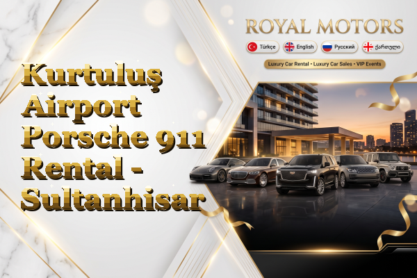 Kurtuluş Airport Porsche 911 Rental - Sultanhisar