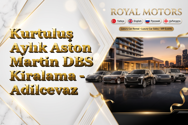 Kurtuluş Aylık Aston Martin DBS Kiralama - Adilcevaz