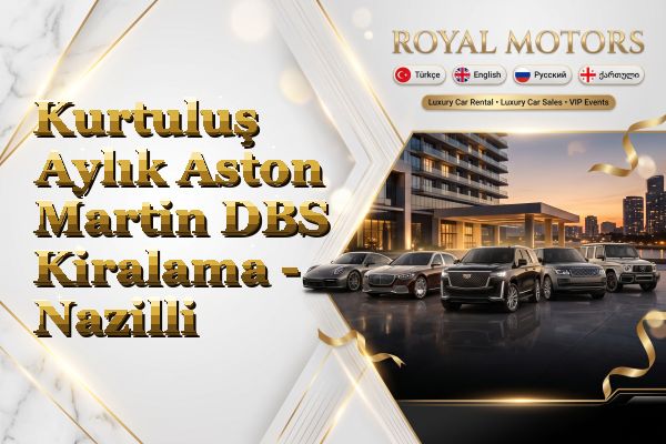 Kurtuluş Aylık Aston Martin DBS Kiralama - Nazilli