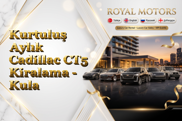 Kurtuluş Aylık Cadillac CT5 Kiralama - Kula