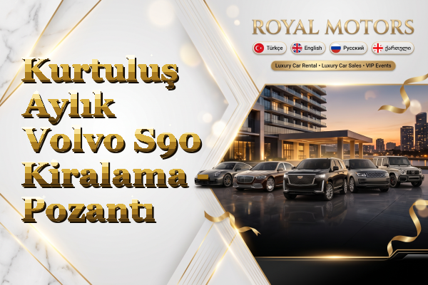 Kurtuluş Aylık Volvo S90 Kiralama - Pozantı