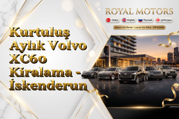 Kurtuluş Aylık Volvo XC60 Kiralama - İskenderun