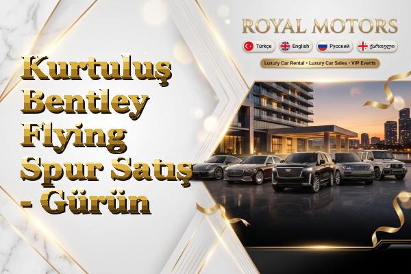 Kurtuluş Bentley Flying Spur Satış - Gürün