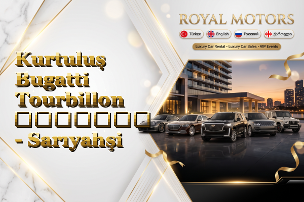 Kurtuluş Bugatti Tourbillon გაყიდვა - Sarıyahşi
