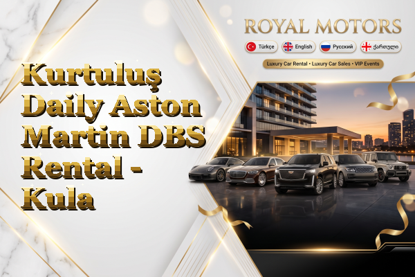 Kurtuluş Daily Aston Martin DBS Rental - Kula