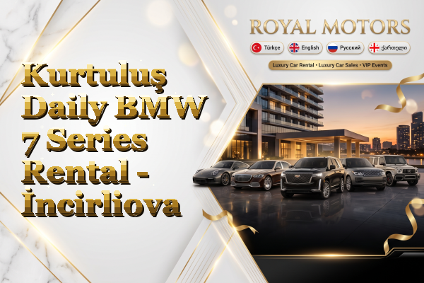 Kurtuluş Daily BMW 7 Series Rental - İncirliova
