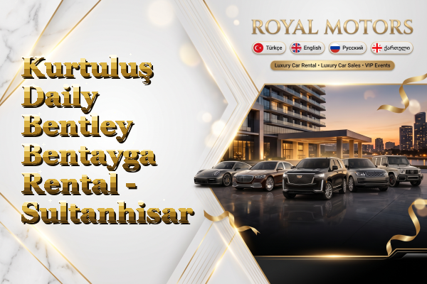Kurtuluş Daily Bentley Bentayga Rental - Sultanhisar