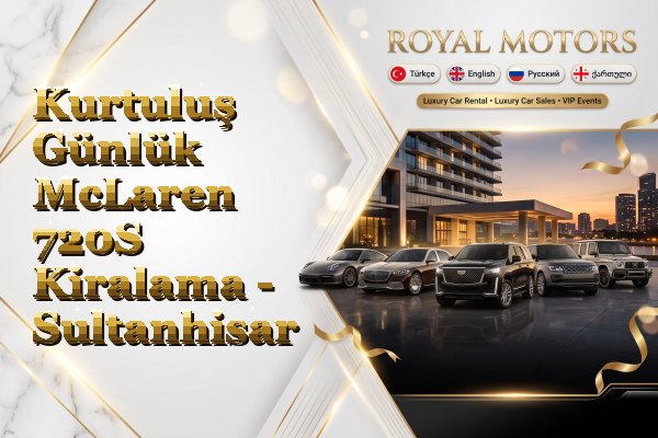 Kurtuluş Günlük McLaren 720S Kiralama - Sultanhisar