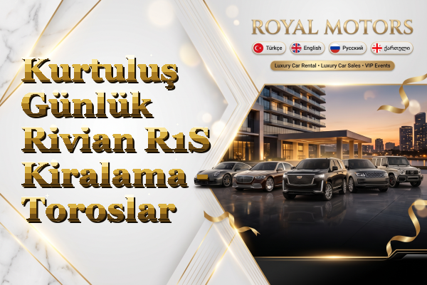 Kurtuluş Günlük Rivian R1S Kiralama - Toroslar