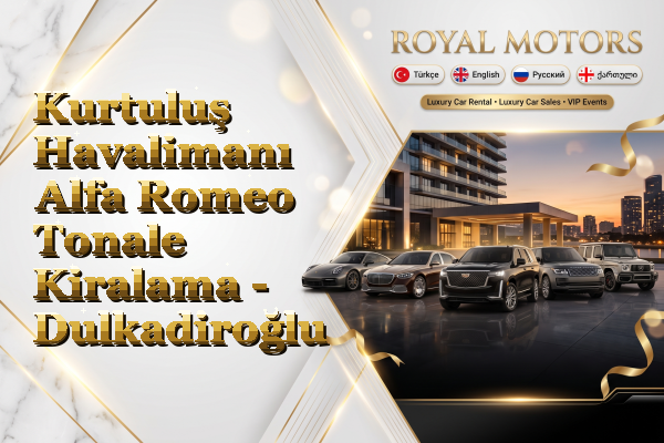 Kurtuluş Havalimanı Alfa Romeo Tonale Kiralama - Dulkadiroğlu