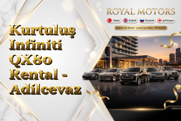 Kurtuluş Infiniti QX80 Rental - Adilcevaz