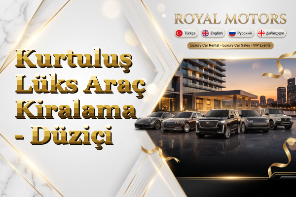 Kurtuluş Lüks Araç Kiralama - Düziçi