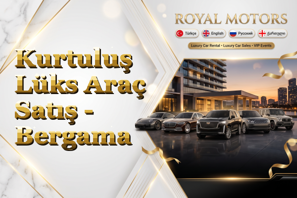 Kurtuluş Lüks Araç Satış - Bergama