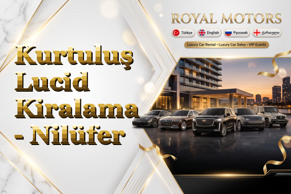 Kurtuluş Lucid Kiralama - Nilüfer