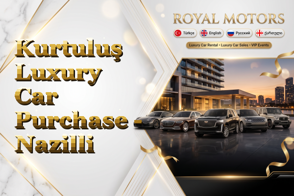 Kurtuluş Luxury Car Purchase - Nazilli