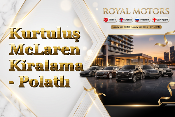 Kurtuluş McLaren Kiralama - Polatlı