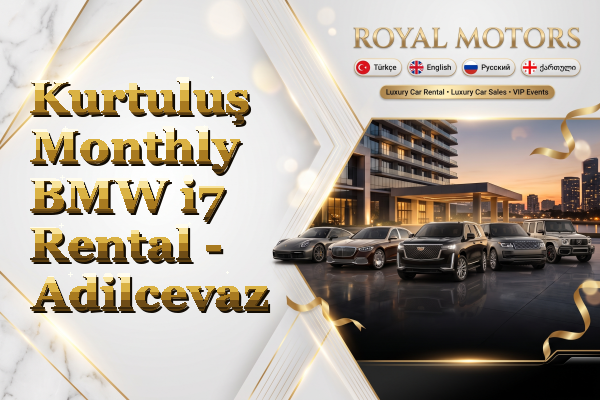 Kurtuluş Monthly BMW i7 Rental - Adilcevaz