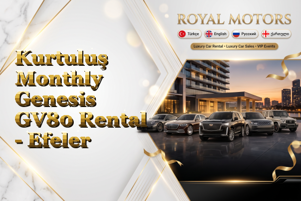 Kurtuluş Monthly Genesis GV80 Rental - Efeler