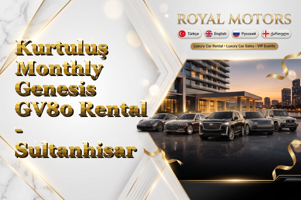 Kurtuluş Monthly Genesis GV80 Rental - Sultanhisar