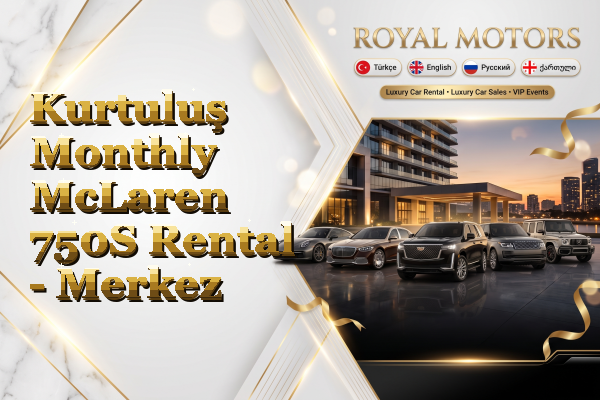 Kurtuluş Monthly McLaren 750S Rental - Merkez