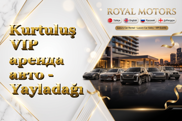 Kurtuluş VIP аренда авто - Yayladağı