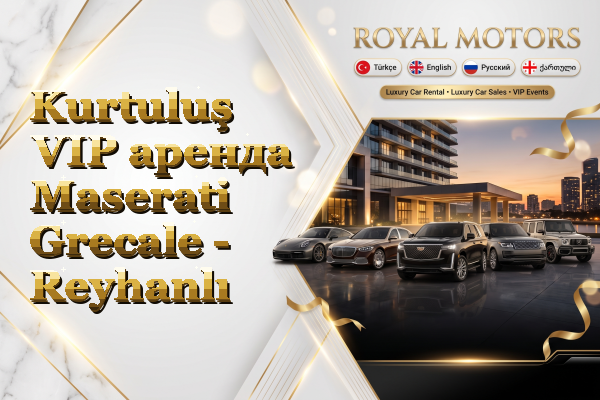 Kurtuluş VIP аренда Maserati Grecale - Reyhanlı