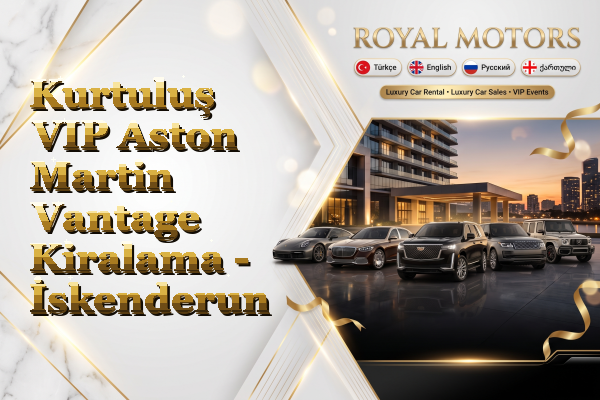 Kurtuluş VIP Aston Martin Vantage Kiralama - İskenderun