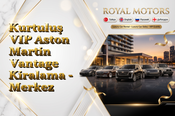 Kurtuluş VIP Aston Martin Vantage Kiralama - Merkez