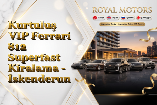 Kurtuluş VIP Ferrari 812 Superfast Kiralama - İskenderun