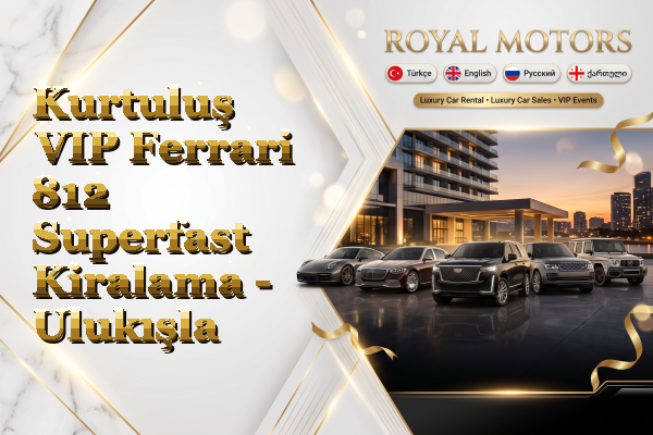 Kurtuluş VIP Ferrari 812 Superfast Kiralama - Ulukışla
