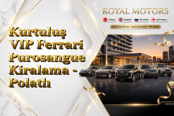 Kurtuluş VIP Ferrari Purosangue Kiralama - Polatlı