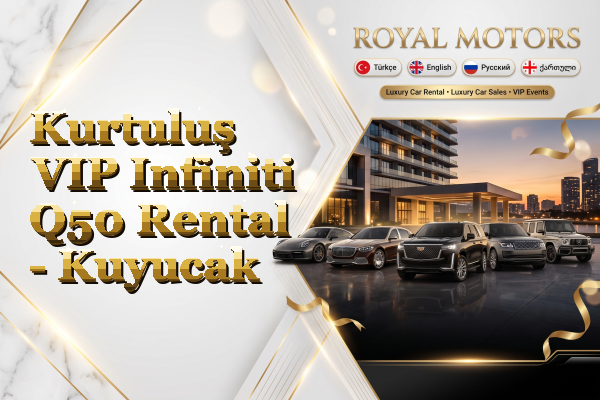 Kurtuluş VIP Infiniti Q50 Rental - Kuyucak