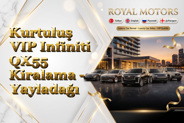 Kurtuluş VIP Infiniti QX55 Kiralama - Yayladağı
