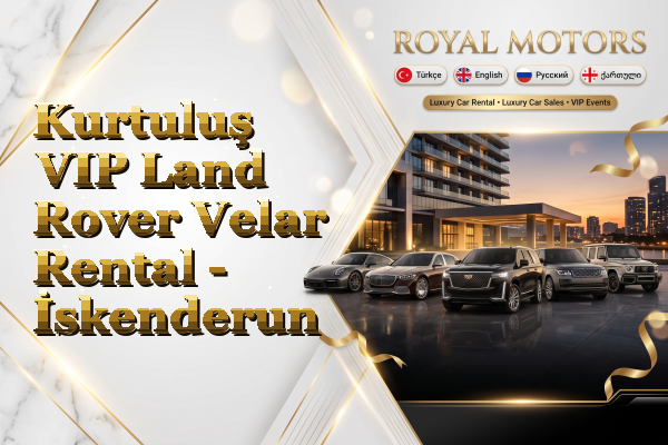 Kurtuluş VIP Land Rover Velar Rental - İskenderun