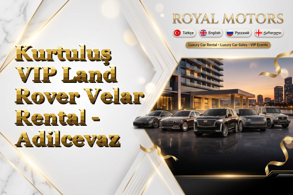 Kurtuluş VIP Land Rover Velar Rental - Adilcevaz