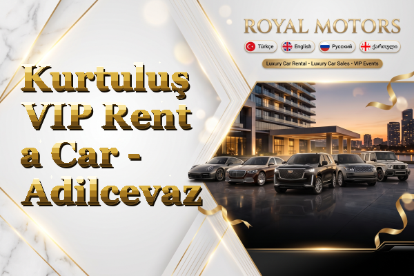 Kurtuluş VIP Rent a Car - Adilcevaz